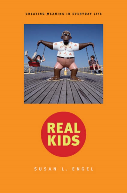 Real Kids : Creating Meaning in Everyday Life, Hardback Book
