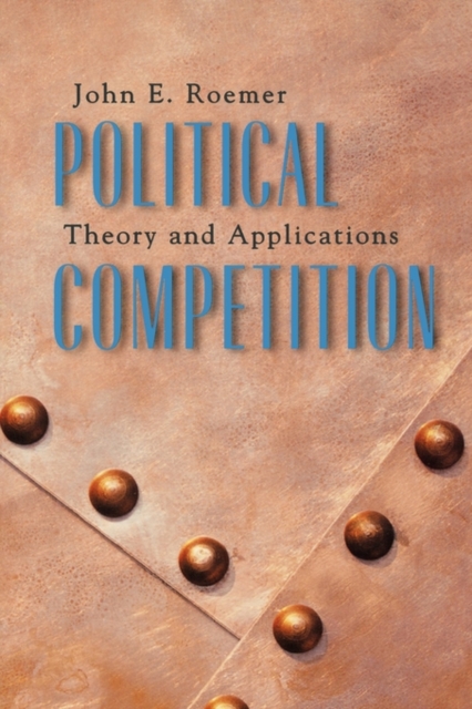 Political Competition : Theory and Applications, Paperback / softback Book