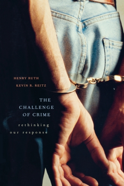 The Challenge of Crime : Rethinking Our Response, Paperback / softback Book