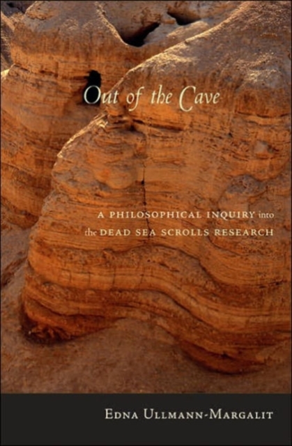 Out of the Cave : A Philosophical Inquiry into the Dead Sea Scrolls Research, Hardback Book