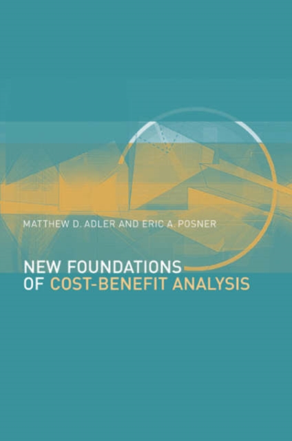 New Foundations of Cost-Benefit Analysis, Hardback Book