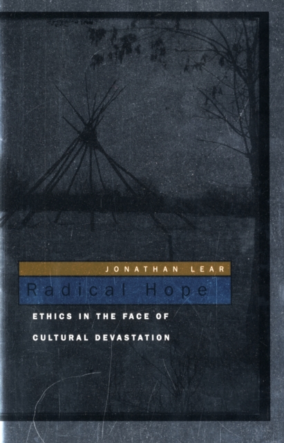 Radical Hope : Ethics in the Face of Cultural Devastation, Paperback / softback Book