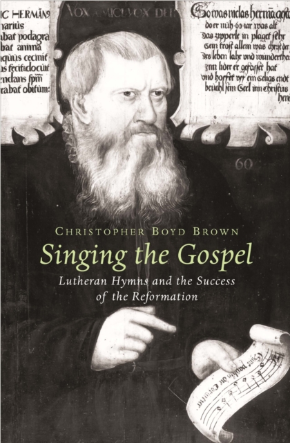 Singing the Gospel : Lutheran Hymns and the Success of the Reformation, PDF eBook