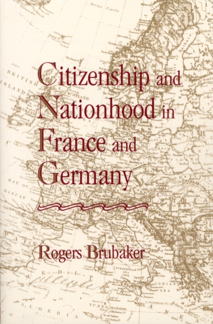 Citizenship and Nationhood in France and Germany, PDF eBook