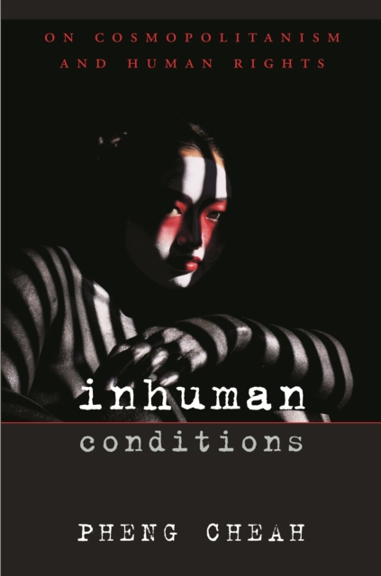 Inhuman Conditions : On Cosmopolitanism and Human Rights, EPUB eBook