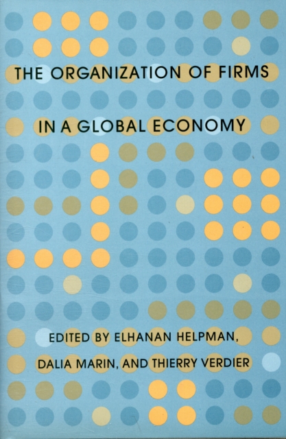The Organization of Firms in a Global Economy, Hardback Book