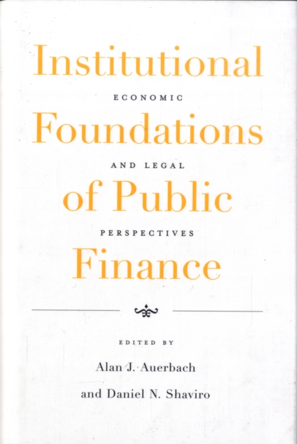 Institutional Foundations of Public Finance : Economic and Legal Perspectives, Hardback Book
