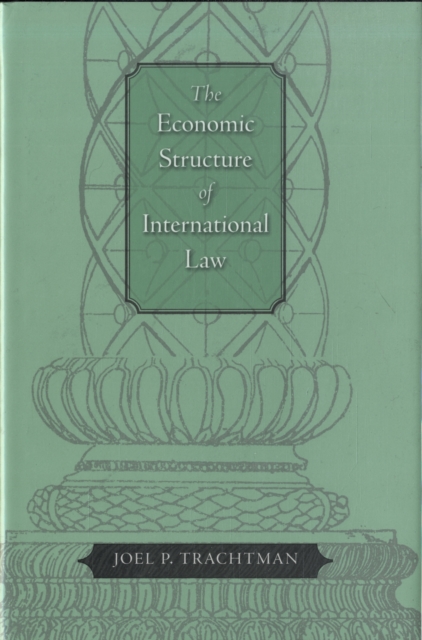 The Economic Structure of International Law, Hardback Book