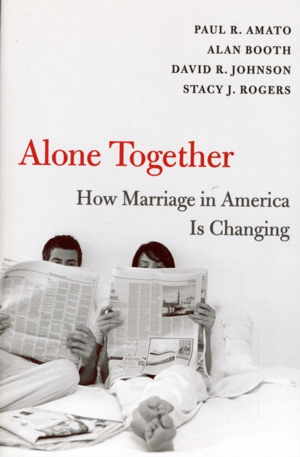 Alone Together : How Marriage in America Is Changing, Paperback / softback Book
