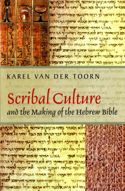 Scribal Culture and the Making of the Hebrew Bible, Paperback / softback Book