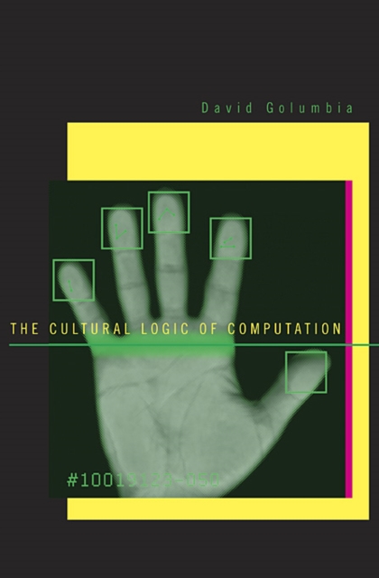 The Cultural Logic of Computation, Hardback Book