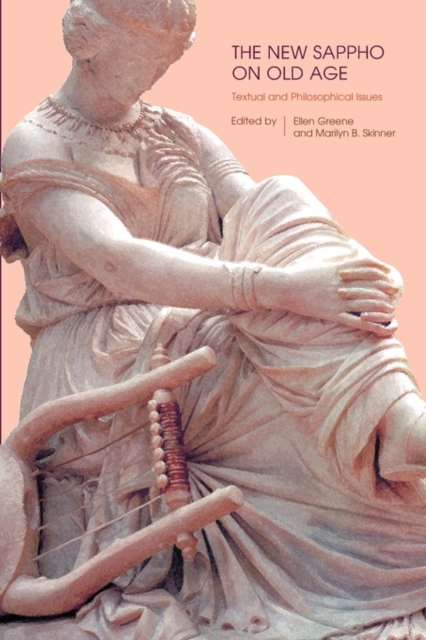 The New Sappho on Old Age : Textual and Philosophical Issues, Paperback / softback Book