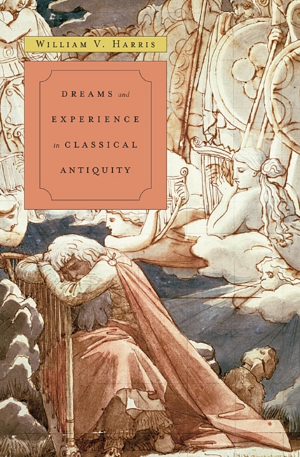 Dreams and Experience in Classical Antiquity, Hardback Book