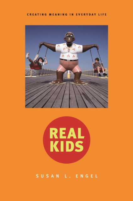 Real Kids : Creating Meaning in Everyday Life, PDF eBook