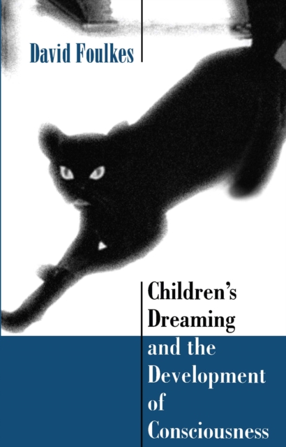 Children’s Dreaming and the Development of Consciousness, PDF eBook