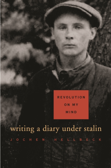 Revolution on My Mind : Writing a Diary under Stalin, PDF eBook