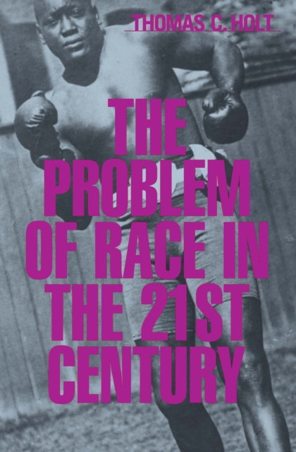 The Problem of Race in the Twenty-first Century, PDF eBook