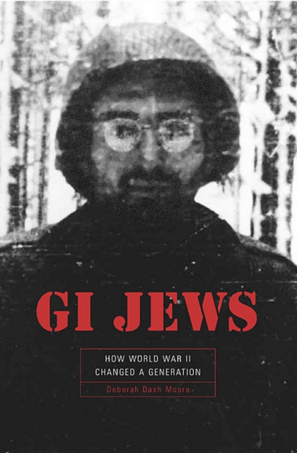 GI Jews : How World War II Changed a Generation, PDF eBook