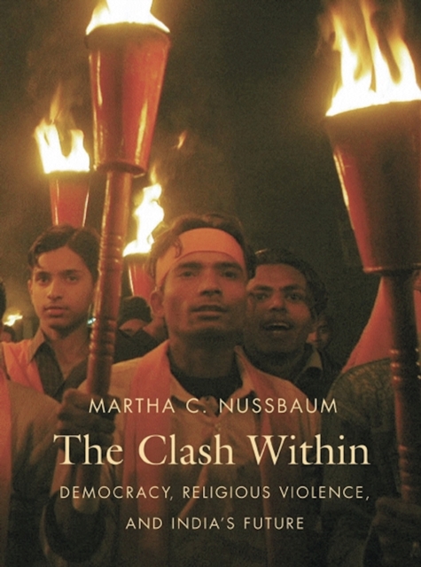 The Clash Within : Democracy, Religious Violence, and India's Future, PDF eBook