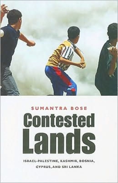 Contested Lands : Israel-Palestine, Kashmir, Bosnia, Cyprus, and Sri Lanka, Paperback / softback Book