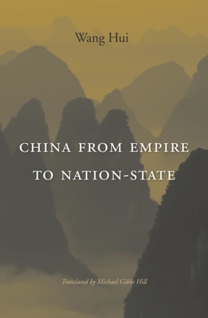 China from Empire to Nation-State, Hardback Book