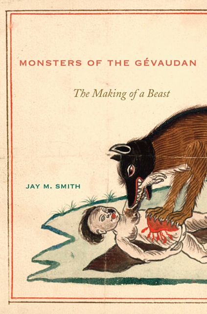 Monsters of the Gevaudan : The Making of a Beast, Hardback Book