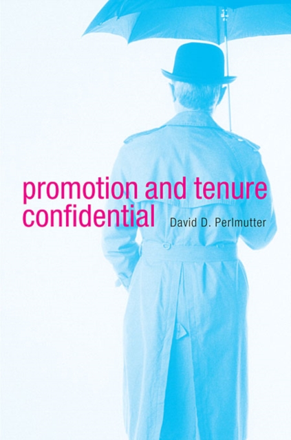 Promotion and Tenure Confidential, Hardback Book