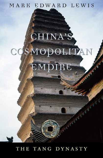 China’s Cosmopolitan Empire : The Tang Dynasty, PDF eBook