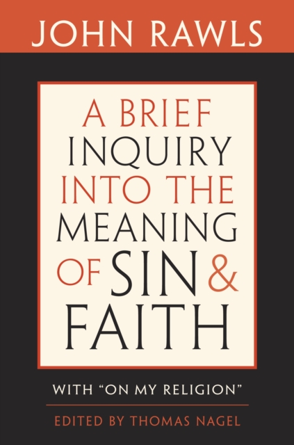 A Brief Inquiry into the Meaning of Sin and Faith : With "On My Religion", PDF eBook