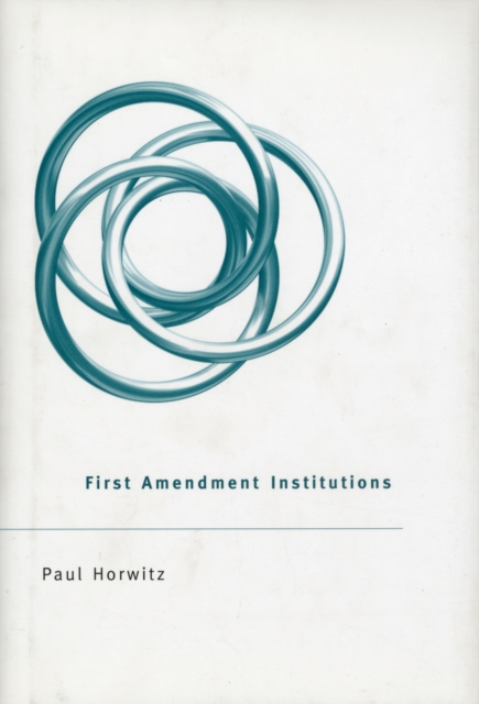 First Amendment Institutions, Hardback Book