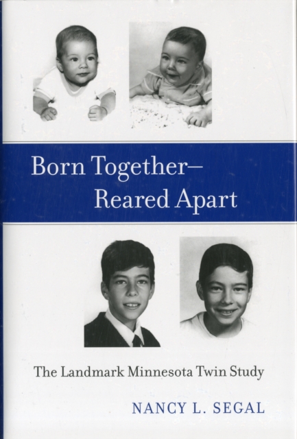 Born Together—Reared Apart : The Landmark Minnesota Twin Study, Hardback Book