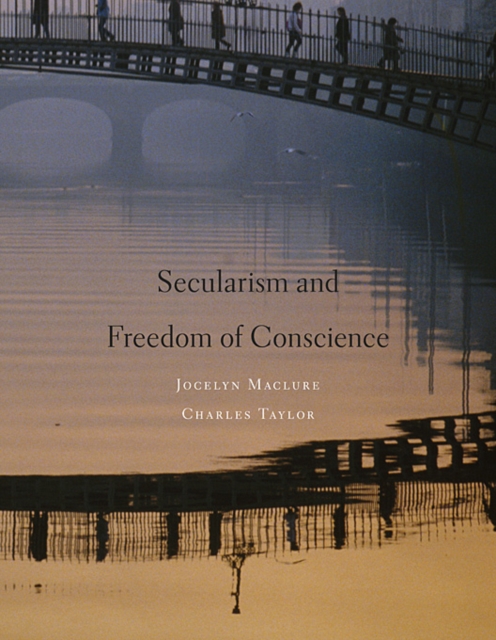 Secularism and Freedom of Conscience, Hardback Book