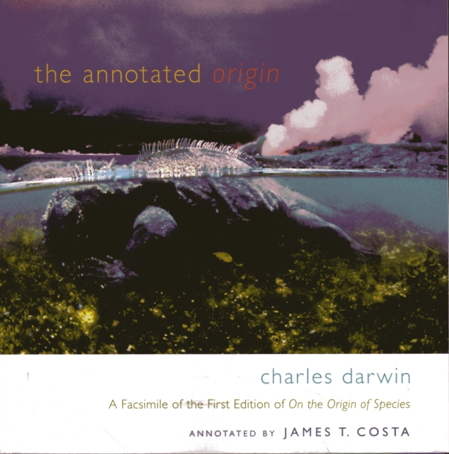 The Annotated Origin : A Facsimile of the First Edition of On the Origin of Species, Paperback / softback Book