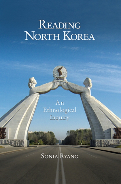 Reading North Korea : An Ethnological Inquiry, Hardback Book