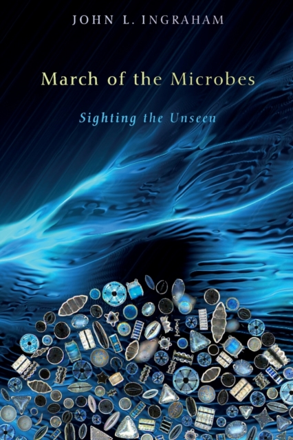 March of the Microbes : Sighting the Unseen, Paperback / softback Book