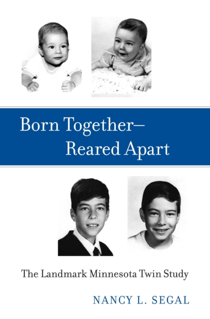 Born Together—Reared Apart : The Landmark Minnesota Twin Study, EPUB eBook