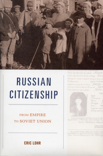 Russian Citizenship : From Empire to Soviet Union, Hardback Book