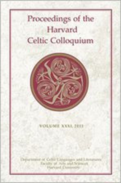 Proceedings of the Harvard Celtic Colloquium, 31: 2011, Hardback Book