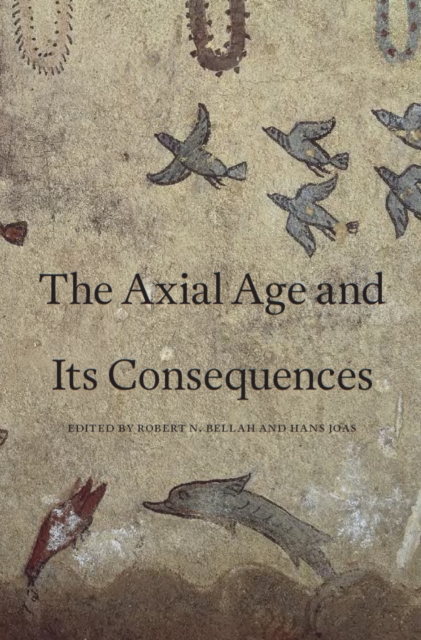 The Axial Age and Its Consequences, EPUB eBook