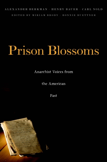 Prison Blossoms : Anarchist Voices from the American Past, EPUB eBook