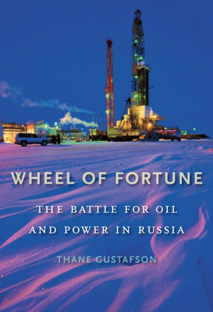Wheel of Fortune : The Battle for Oil and Power in Russia, EPUB eBook