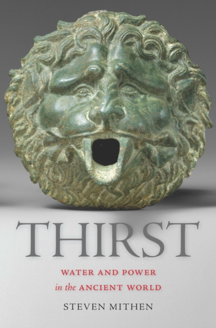 Thirst : Water and Power in the Ancient World, EPUB eBook