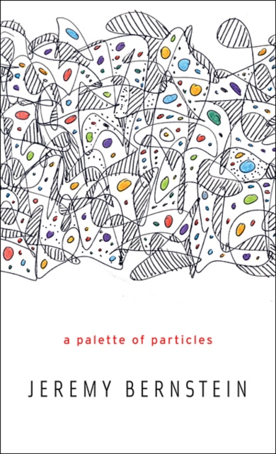 A Palette of Particles, Hardback Book