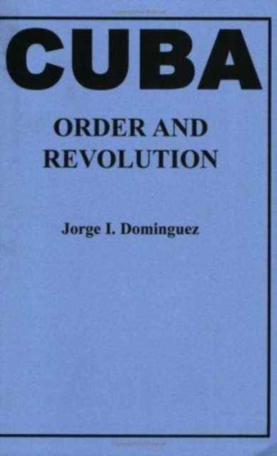 Cuba : Order and Revolution, Paperback / softback Book
