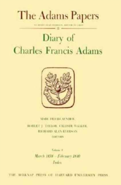 Diary of Charles Francis Adams : Volume 8, Hardback Book