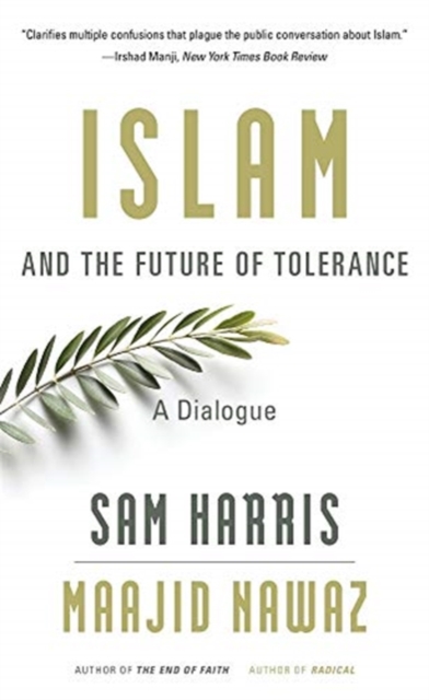 Islam and the Future of Tolerance : A Dialogue, Paperback / softback Book