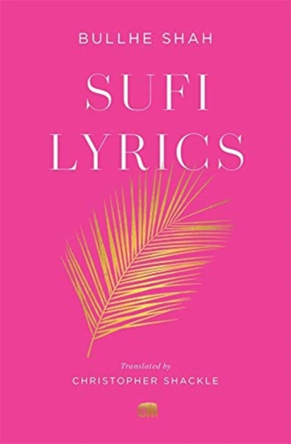 Sufi Lyrics : Selections from a World Classic, Paperback / softback Book