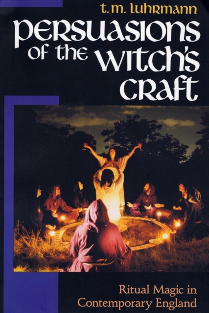 Persuasions of the Witch's Craft : Ritual Magic in Contemporary England, EPUB eBook
