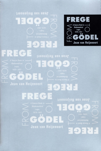 From Frege to Godel : A Source Book in Mathematical Logic, 1879-1931, EPUB eBook
