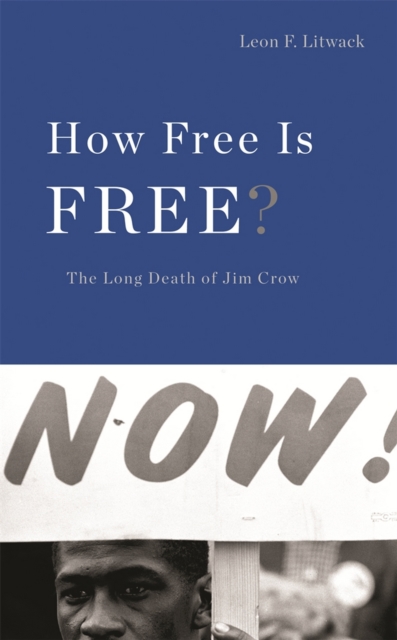 How Free Is Free? : The Long Death of Jim Crow, PDF eBook